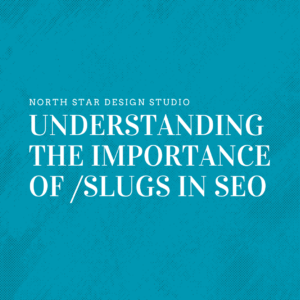 Mastering the Importance of Slugs in SEO: An Essential Guide